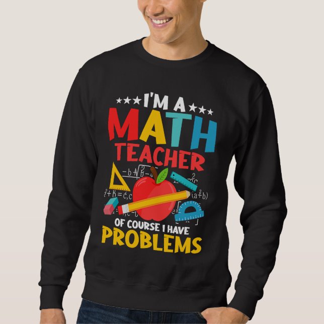 Moletom Eu Sou Um Professor De Matemática Claro Que Tenho  (Frente)