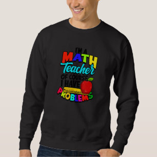 Moletom Eu sou um professor de matemática, claro que tenho
