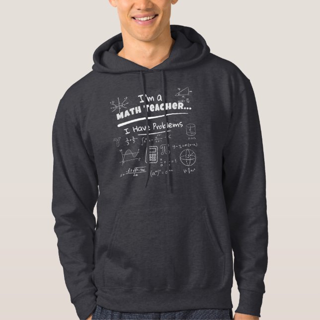 Moletom Eu sou um professor de matemática... Eu tenho prob (Frente)