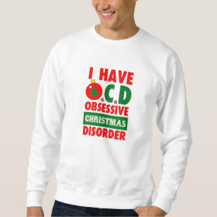 Moletom eu tenho a desordem obsessiva do Natal do ocd