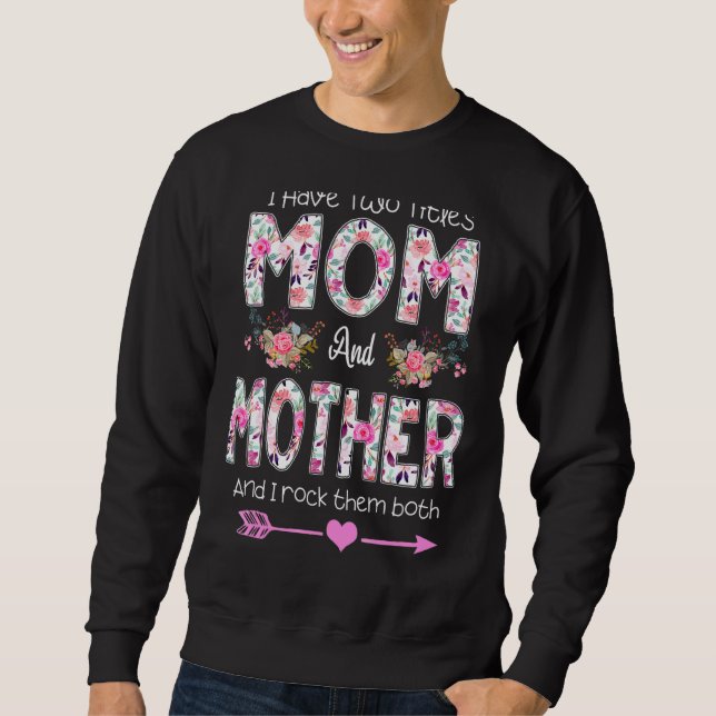 Moletom Eu Tenho Dois Títulos Mãe E Mãe Da Mãe Floral (Frente)