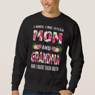 Moletom Eu Tenho Dois Títulos Mamãe Avó E Eu Os Enrolo.
