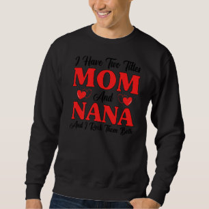 Moletom Eu Tenho Dois Títulos Mamãe Nana E Eu Os Apanho Mã