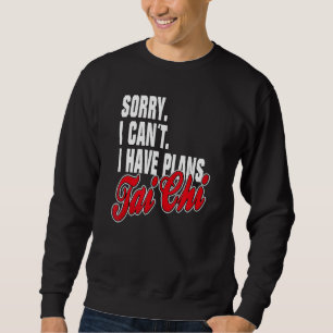 Moletom Eu Tenho um Traje de Frases de Tai Chi para Plane