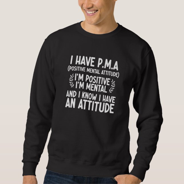 Moletom Eu Tenho Uma Atitude Mental Positiva (Frente)