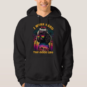 Moletom Eu trabalho duro para que meu poodle possa viver a
