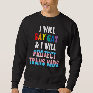 Moletom Eu Vou Dizer Gay E Eu Vou Proteger As Crianças Tra