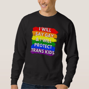 Moletom Eu Vou Dizer Gay E Eu Vou Proteger As Crianças Tra