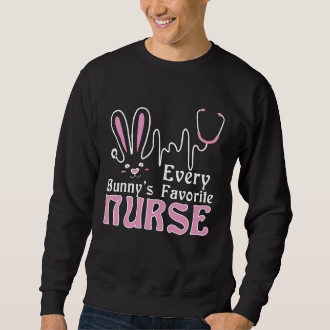 Moletom Every Bunny's Favorite Nurse T-Shirt Nurse Funny E (Frente)