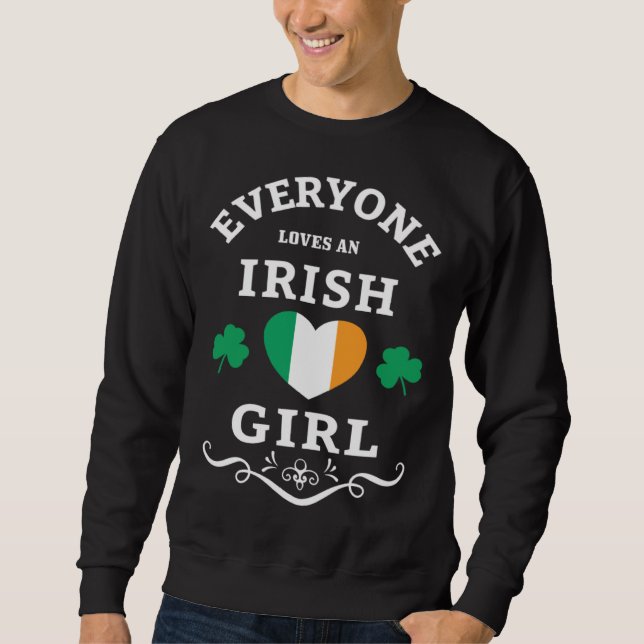 Moletom Everyone Loves An Irish Girl St Patricks Day Irela (Frente)