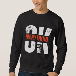 Moletom Everything Will Be OK Quote Minimal Streetwear