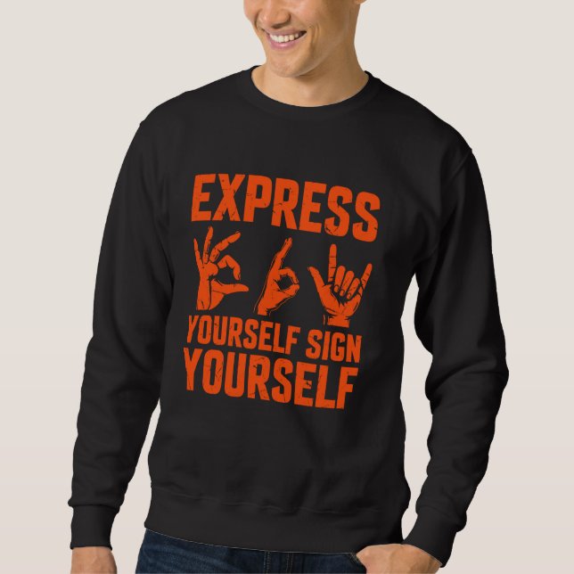 Moletom Expresse-se a assinar seu próprio idioma (Frente)