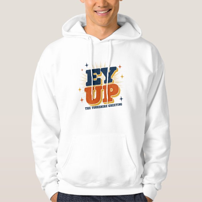 Moletom Ey Up - Design Retrô Saudação de Yorkshire (Frente)