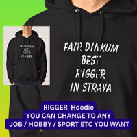 Fair Dinkum BEST RIGGGER em Straya