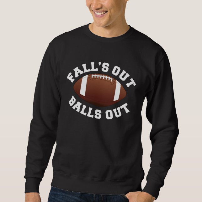 Moletom Fall s Out Balls Out  Football (Frente)