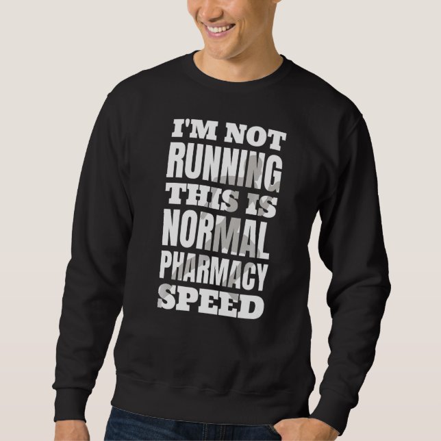 Moletom Farmacêutico Eu não estou executando isso é farmác (Frente)