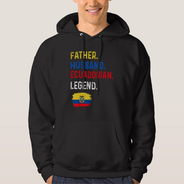 Moletom Father Husband Ecuadorian Legend Proud Dad Ecuador (Frente)