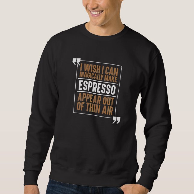 Moletom Fazer Com Que O Espresso Apareça Fora Do Ar Fino (Frente)