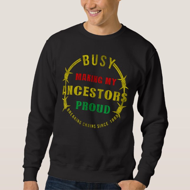 Moletom Fazer Ocupado Meus Ancestrais Orgulham-Se De Quebr (Frente)
