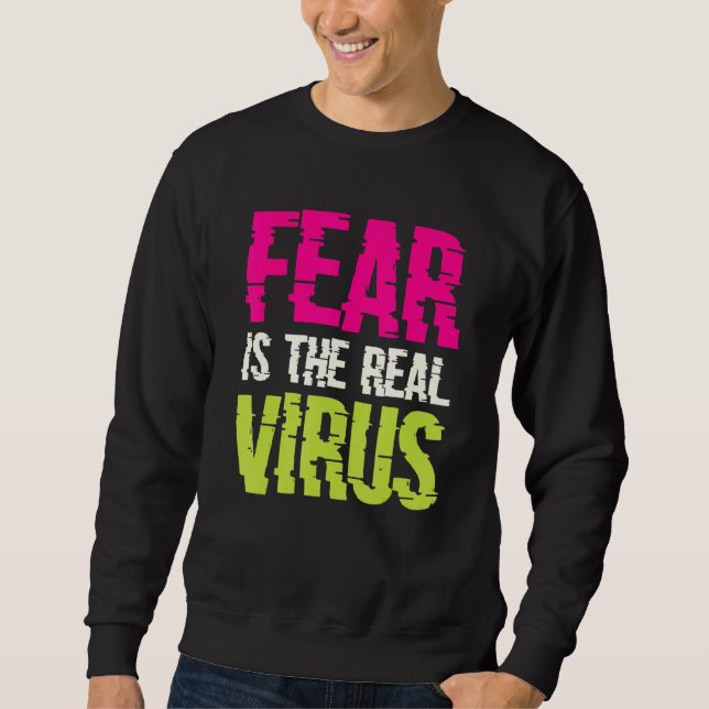 Moletom Fear Is The Real Virus (Frente)