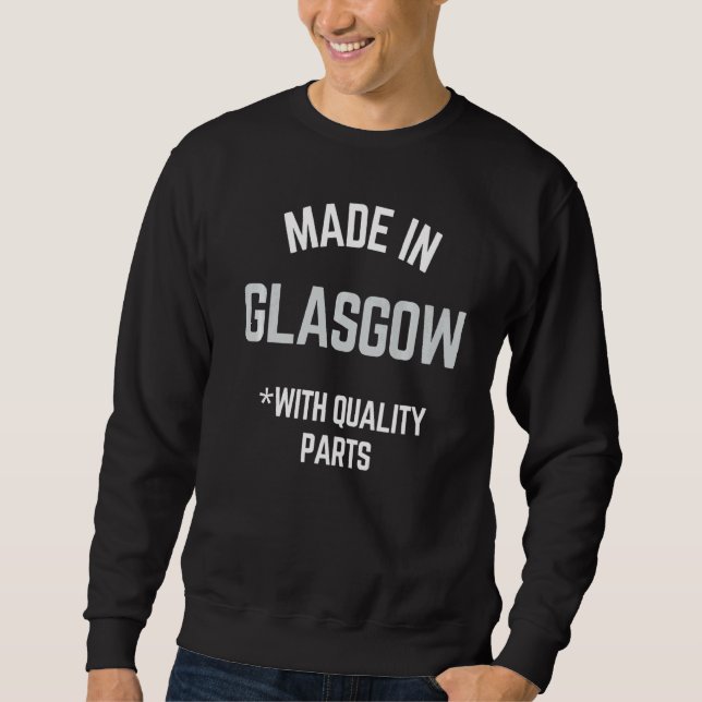 Moletom Feito Em Glasgow Slogan Nascer Em Glasgow (Frente)