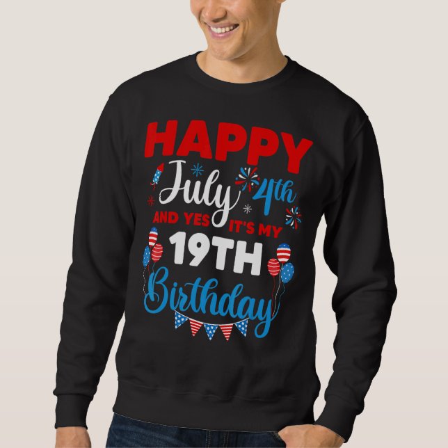 Moletom Feliz 4 de julho E Sim É a minha 19ª edição de ani (Frente)