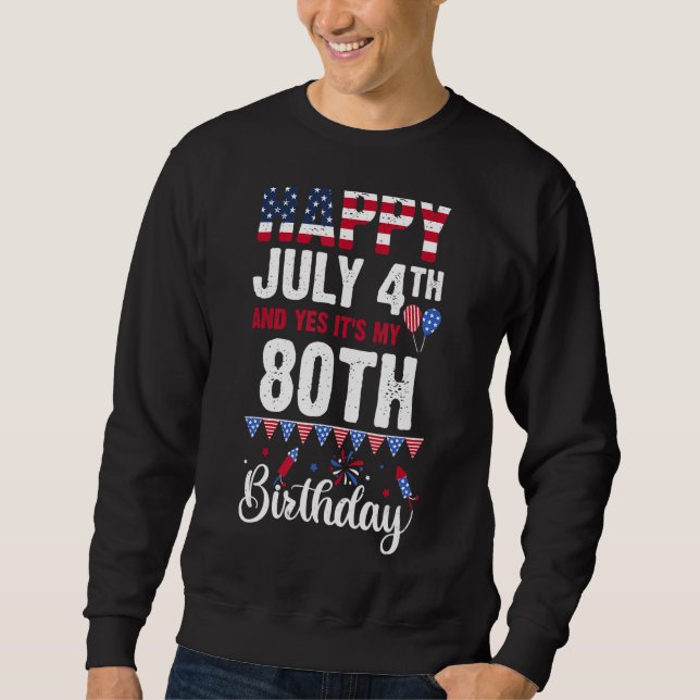 Moletom Feliz 4 de julho e sim é o meu aniversário 80 (Frente)