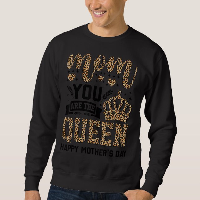 Moletom Feliz Dia de as mães Mãe Você É A Rainha Leopardo  (Frente)