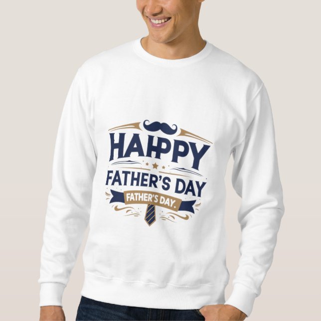 Moletom Feliz Dia de os pais T-Shirt | Presente perfeito p (Frente)