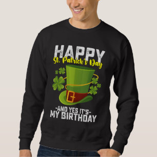 Moletom Feliz Dia de São Patrício e sim é meu aniversário