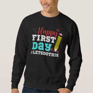 Moletom Feliz Primeiro Dia Vamos Fazer Isso Bem-vindo De V