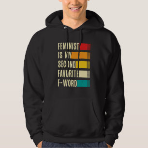 Moletom Feminista Feminina é Minha Segunda Palavra Favorit