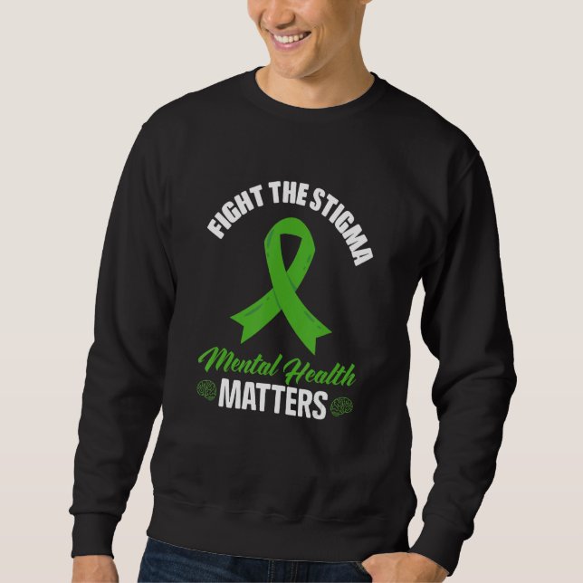 Moletom Fight The Stigma Mental Health Awareness Matters (Frente)
