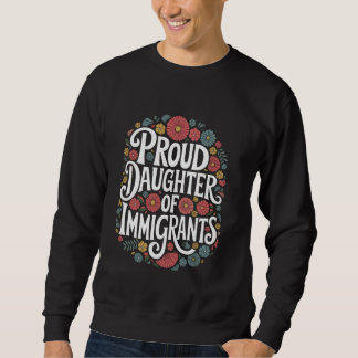 Moletom Filha Orgulhosa de Imigrantes Imigração Mexicana