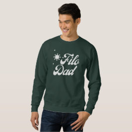 Moletom Filo Pai Filipino Pai Sweatshirt - Gift Idea