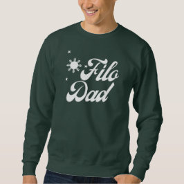 Moletom Filo Pai Filipino Pai Sweatshirt - Gift Idea