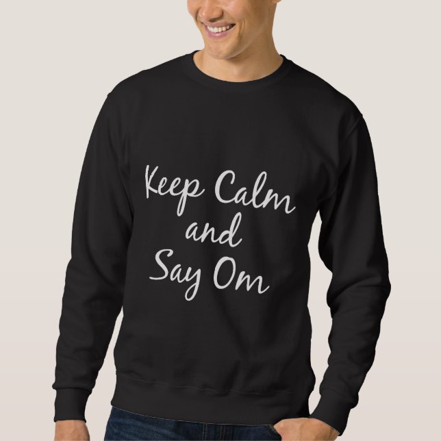 Moletom Fique Calmo E Diga Om Branco (Frente)