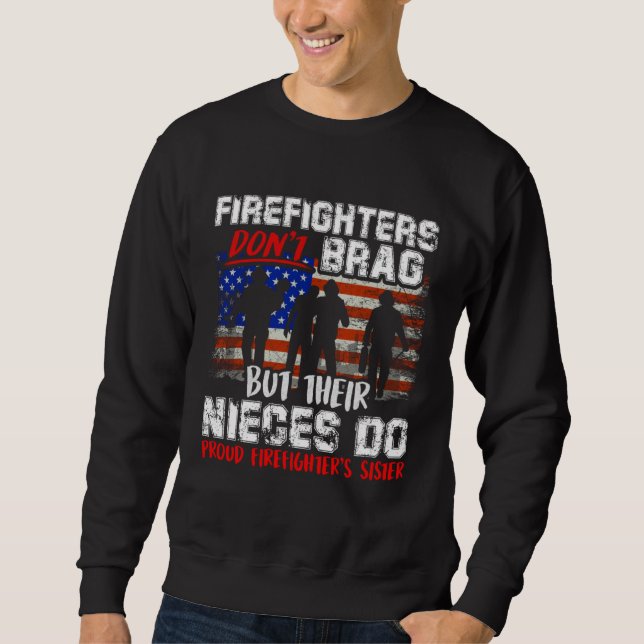 Moletom Firefighters Don t Brag Proud Firefighter Sister F (Frente)