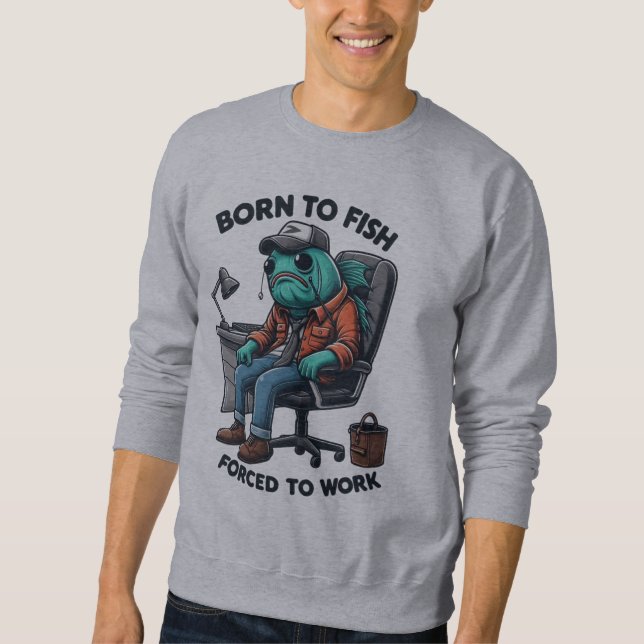 Moletom Fishing Forced to Work Sweatshirt (Frente)