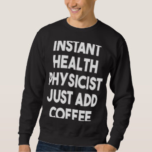 Moletom Físico de Saúde Instantânea Apenas adicione café