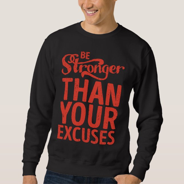 Moletom Fitness  Be stronger than your excuses Training (Frente)