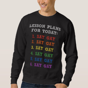 Moletom Flórida Gay Diga Planos De Lição De Gay Para Hoje 