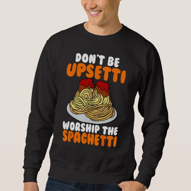 Moletom Flying Spaghetti Monster FSM Don't Upsetti Worship (Frente)