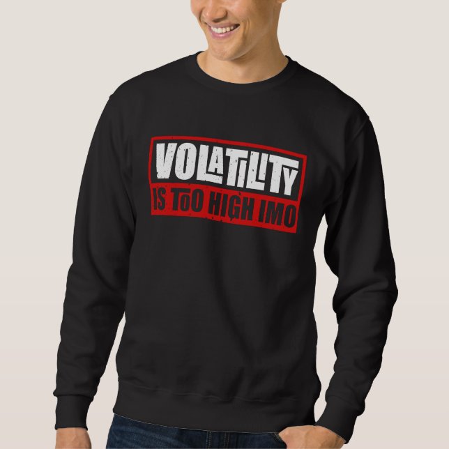 Moletom for Sarcastic Volatility Quote Artwork (Frente)