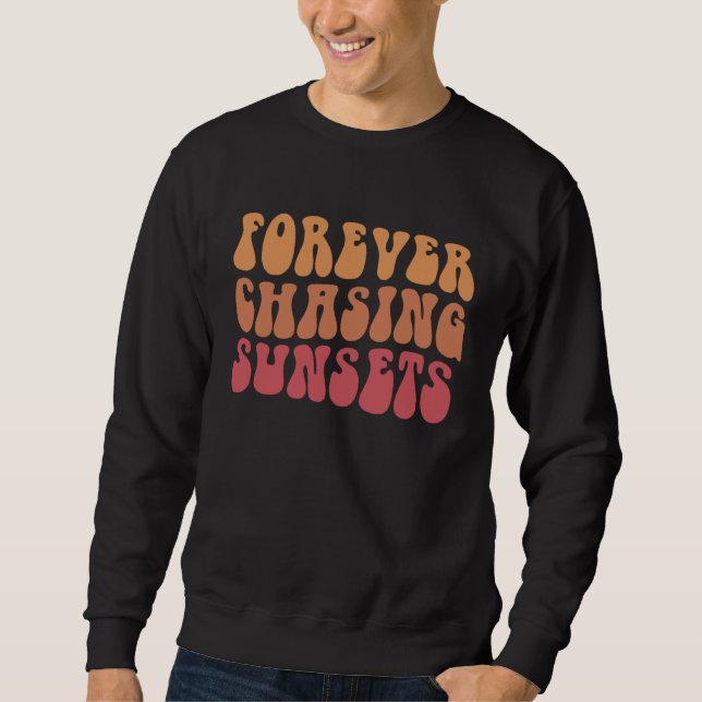 Moletom Forever Chasing Sunset Trendy Retro Preppy Words o (Frente)