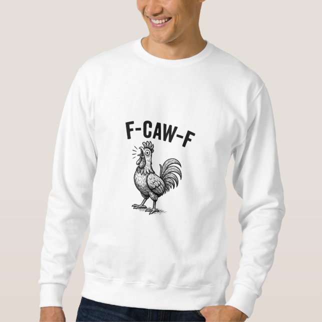Moletom Frango Engraçado F-Caw-F Gráfico Sarcástico (Frente)