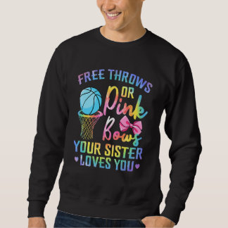Moletom Free Throws Or Pink Bows Sister Loves You Gender T
