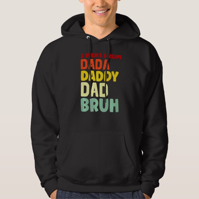 Moletom Fui De Dada A Pai A Pai A Pai Bruh (Frente)