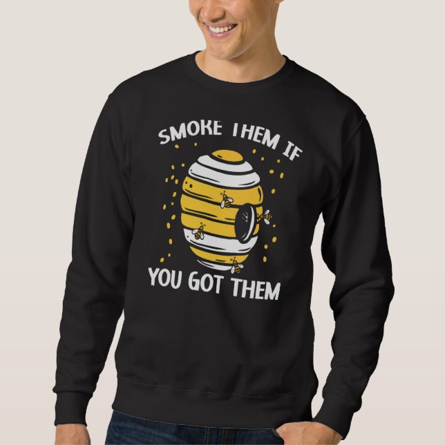 Moletom Fuma-Os Se Tiver Abelhas Beekeeper Beekeepi (Frente)