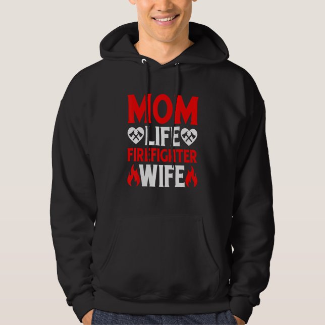 Moletom Funny Firefighting Firewoman Mom Life Firefighter  (Frente)